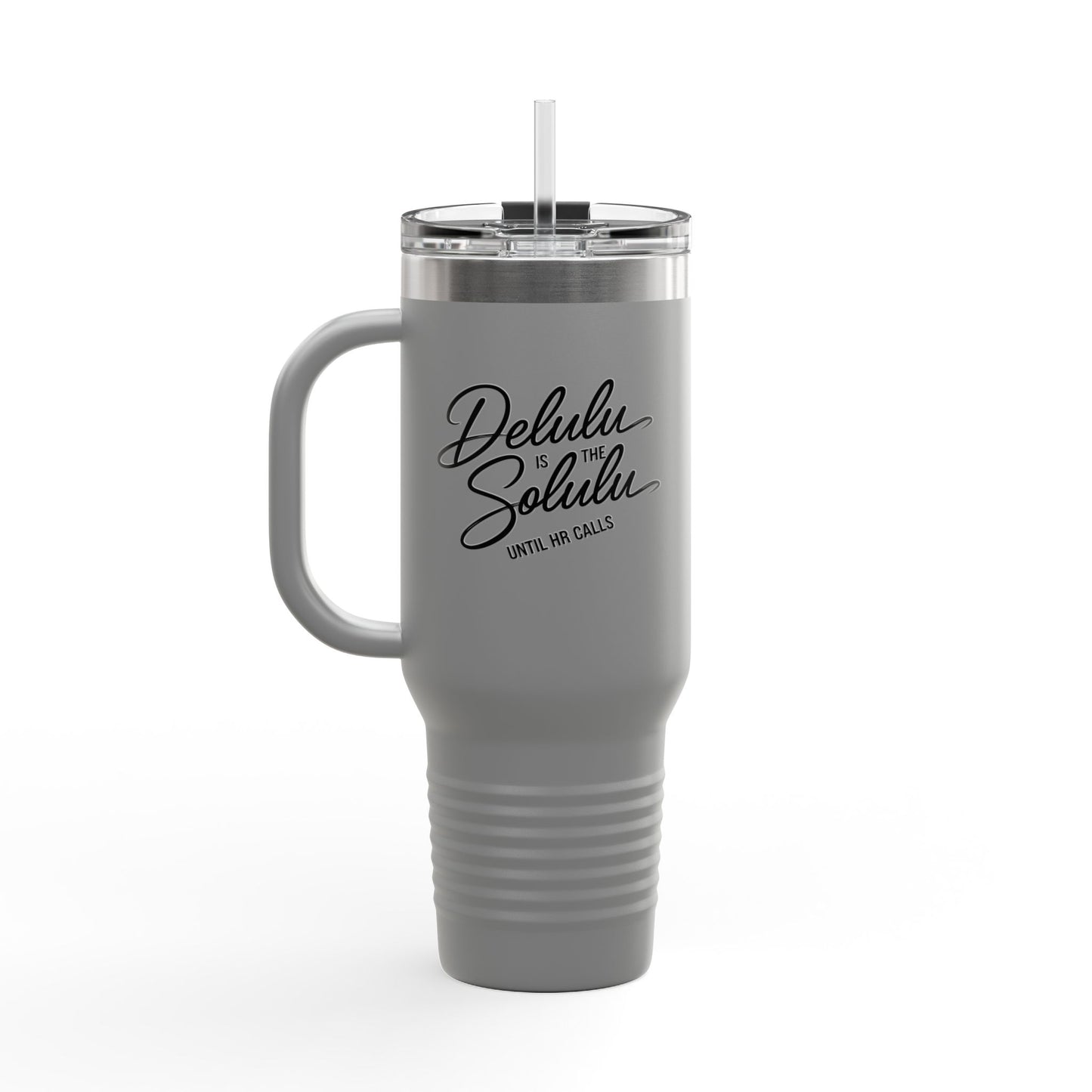 40oz Insulated Travel Mug with Straw & Handle – Stainless Steel Tumbler, Delulu Work Humor