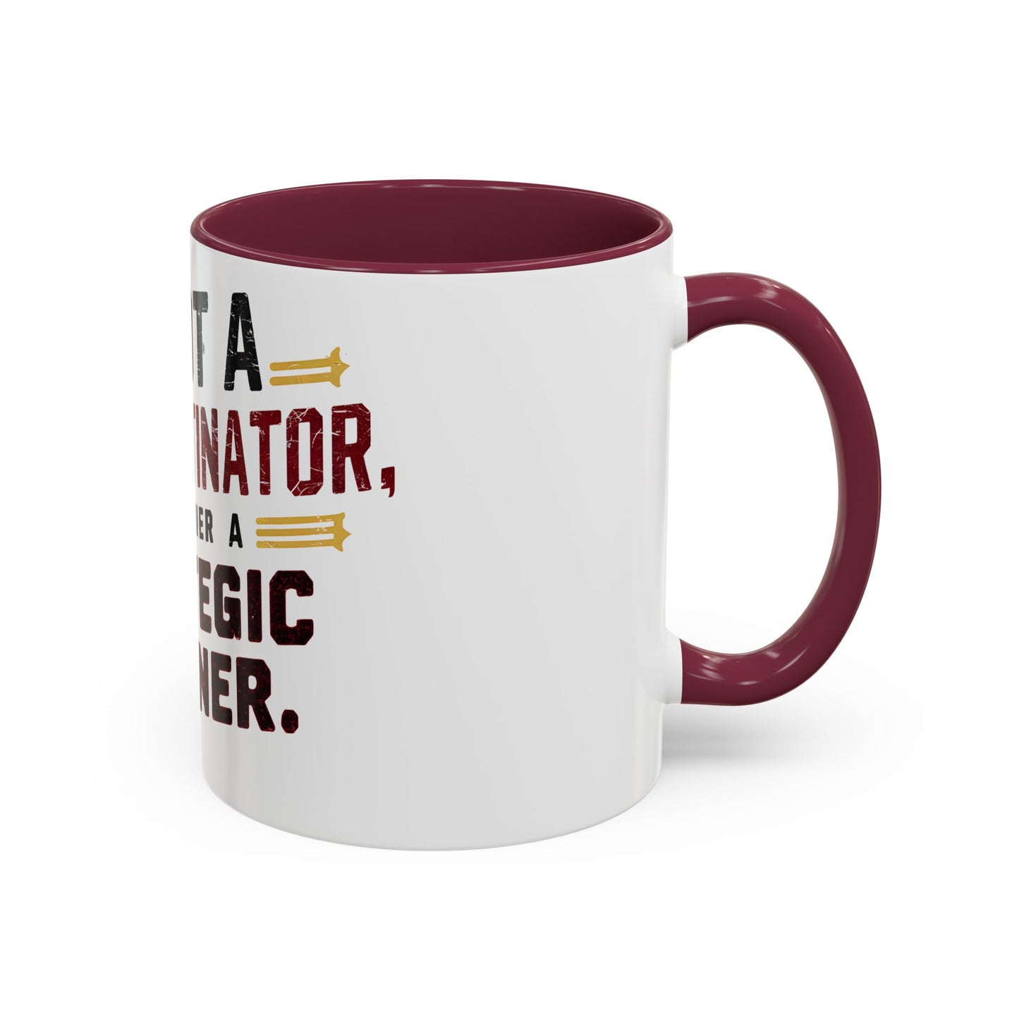 Colorful Mugs, 11oz with Funny saying: "I'm not a procrastinator but rather a strategic planner"