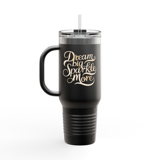 40oz Insulated Stainless Steel Tumbler with Handle & Straw – Dream Big Sparkle More