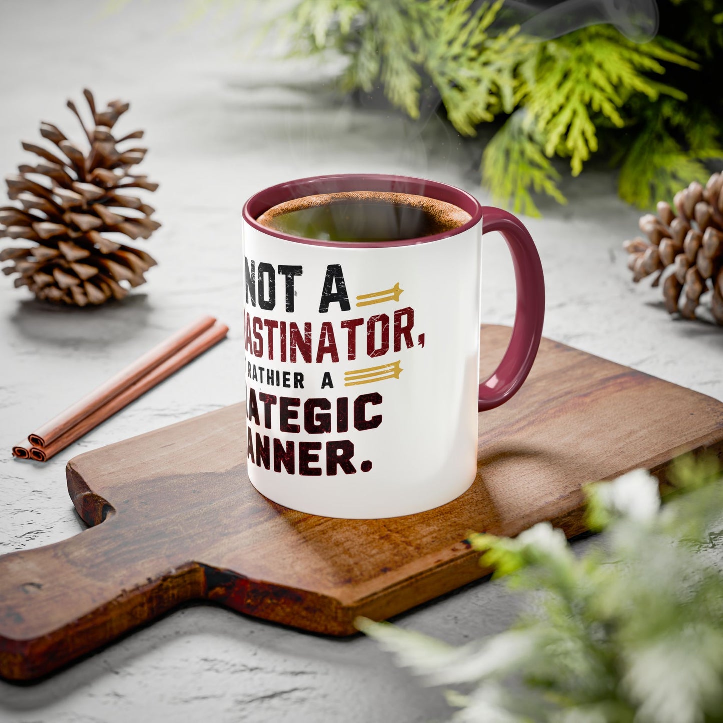 Colorful Mugs, 11oz with Funny saying: "I'm not a procrastinator but rather a strategic planner"