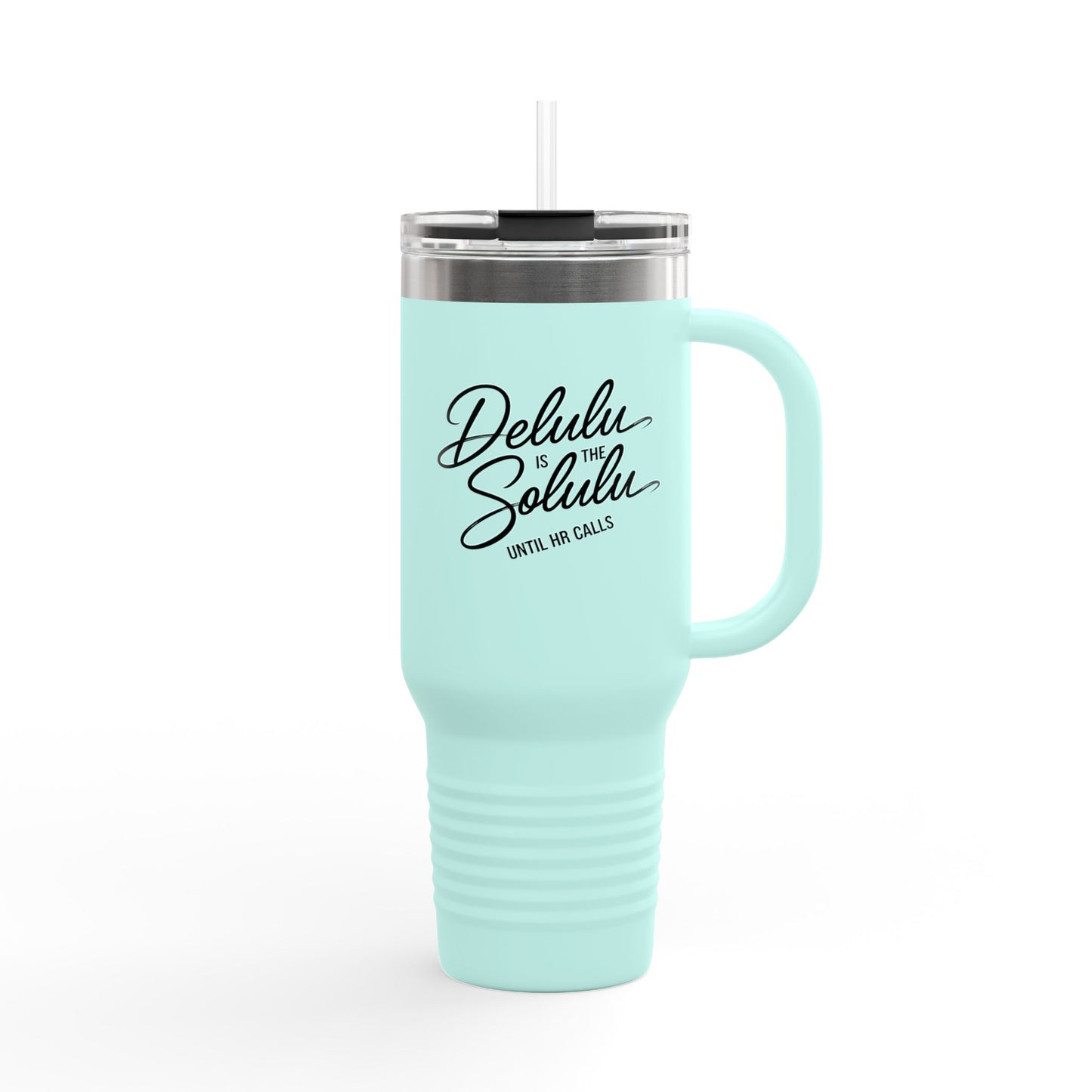 40oz Insulated Travel Mug with Straw & Handle – Stainless Steel Tumbler, Delulu Work Humor