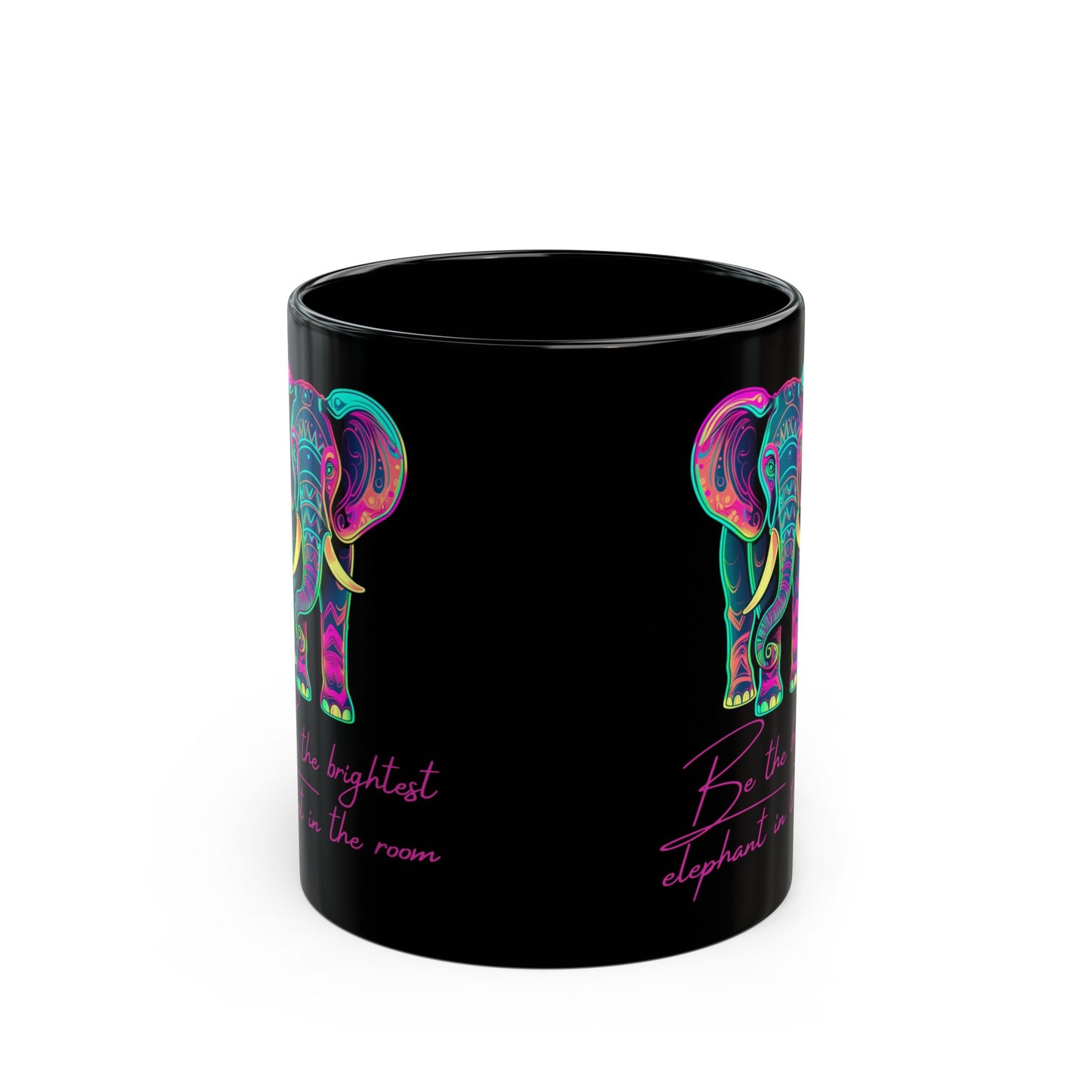 Neon Elephant Coffee Mug with Quote - Black Ceramic Cup 11oz/15oz, Elephant Lover Gift